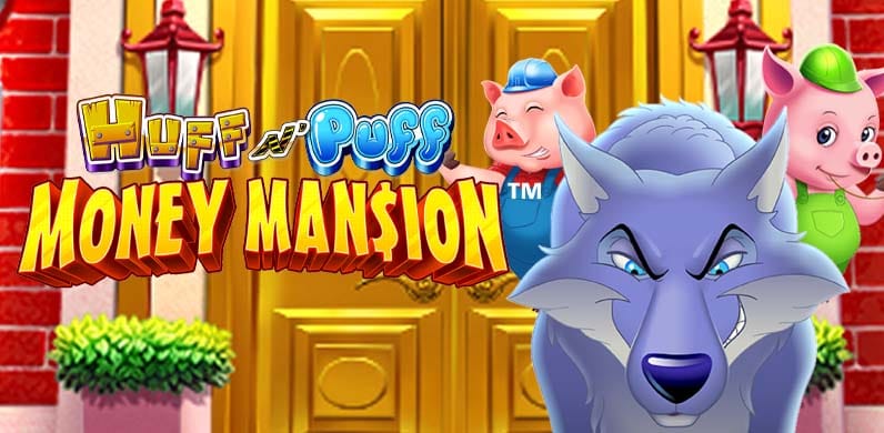 Huff N' Puff Money Mansion in free_to_play_MGM