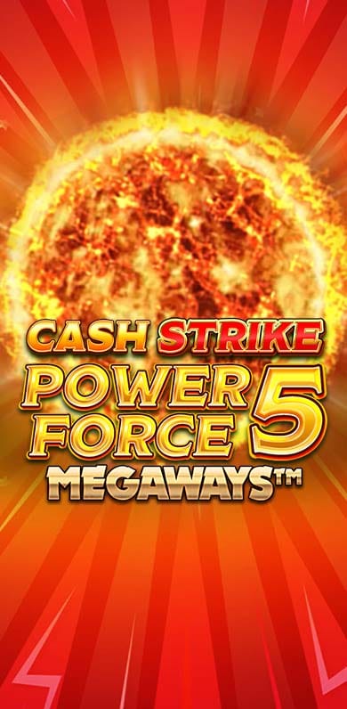 Cash Strike Power Force 5 Megaways in Featured