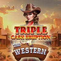 Triple Cash Eruption The Western in All