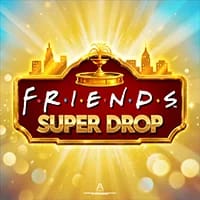 Friends Super Drop in Featured