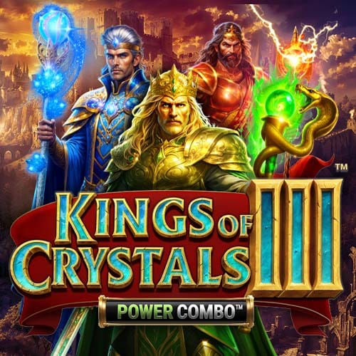 Kings of Crystals III POWER COMBO in hottest_new_MGM