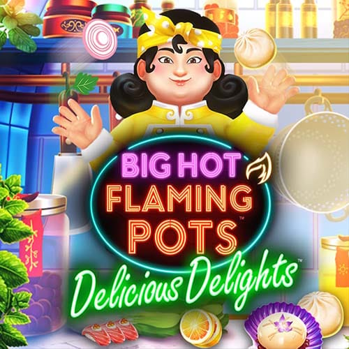 Big Hot Flamin Pots Delicious Delights in hottest_new_MGM