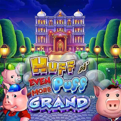 Huff N' Even More Puff Grand in hottest_new_MGM