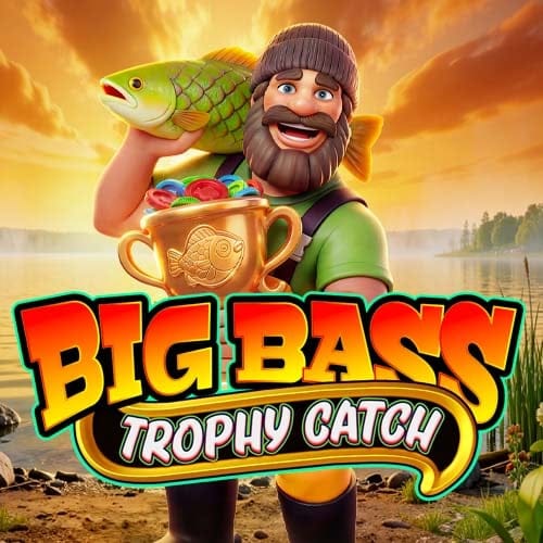 Big Bass Trophy Catch in hottest_new_MGM