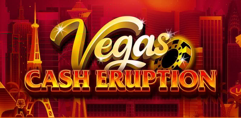 Cash Eruption Vegas in Cash_Eruption_MGM
