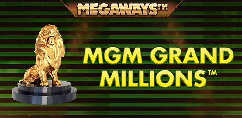 MGM Grand Millions Megaways in Megaways