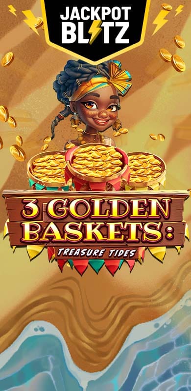 3 Golden Baskets: Treasure Tides in BetMGM_jackpotblitz
