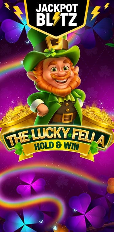 The Lucky Fella: Hold and Win in SubExclusiveJackpots