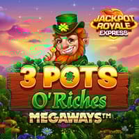 3 Pots O'Riches Megaways JRE in Jackpot_Royale