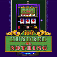 Hundred or Nothing in SlotsPopular