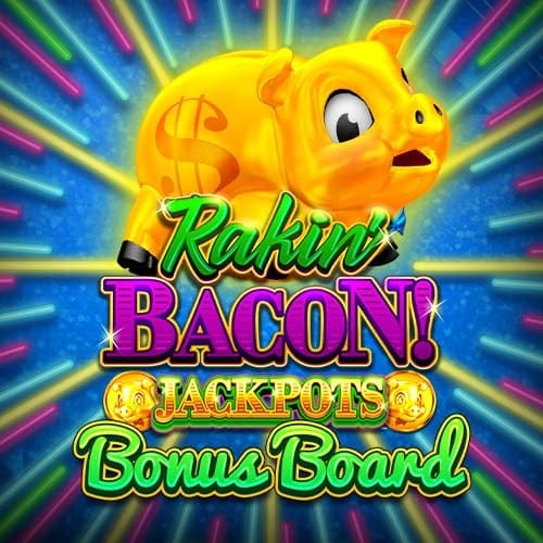 Rakin' Bacon Jackpots Bonus Board in home_ofRB_MGM