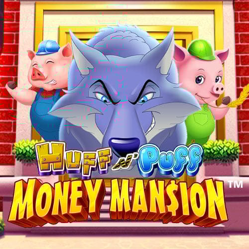 Huff N' Puff Money Mansion in MarchMatch_R1_MGM